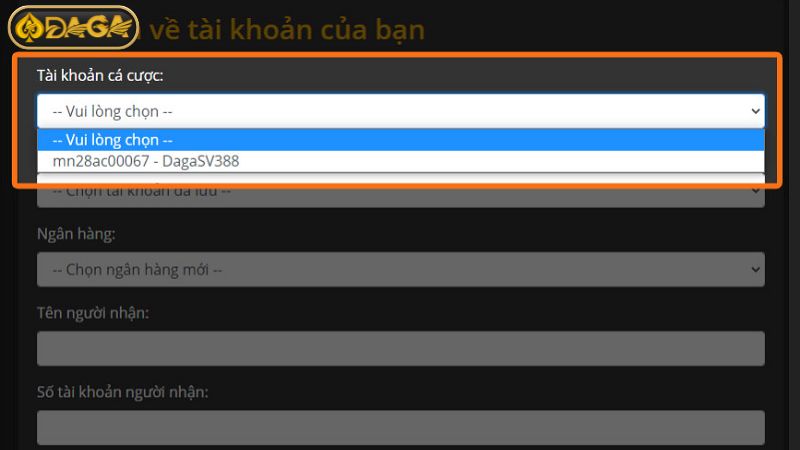 Điền thông tin cụ thể để bắt đầu rút tiền từ nhà cái Daga Điền thông tin cụ thể để bắt đầu rút tiền từ nhà cái Daga